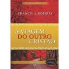 Livro - A Viagem do Outro Cristão