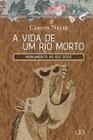 Livro - A vida de um rio morto : Monumento ao Rio Doce