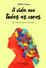 Livro - A vida em todas as cores