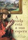 Livro - A vida está a sua espera