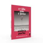 Livro A Vida Não É Justa Andréa Pachá