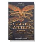 Livro A vinda do Anticristo : Os sinais do fim - Padre Jesús María Silva Castignani