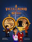 Livro - A volta ao mundo em 80 dias - Livro interativo com 7 desafios contra o tempo para você superar!