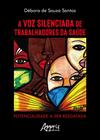 Livro - A voz silenciada de trabalhadores da saúde
