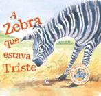 Livro - A zebra que estava triste