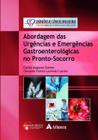 Livro - Abordagem das urgências e emergências gastroenterológicas no PS