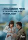 Livro - Abordagem Teórico-Prática de Enfermagem em Saúde do Trabalhador