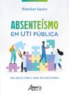 Livro - Absenteísmo em UTI Pública