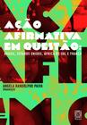 Livro - Ação Afirmativa Em Questão: Brasil, Estados Unidos , África Do Sul E França