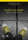 Livro - Acolher e se afastar