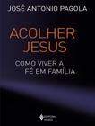 Livro Acolher Jesus José Antonio Pagola