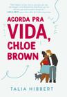 Livro - Acorda pra vida, Chloe Brown – Sucesso no TikTok