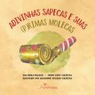 Livro - Adivinhas sapecas e suas (p)rimas molecas