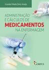 Livro -Administração e Cálculos De Medicamentos Em Enfermagem - Corpus