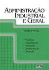 Livro - Administração Industrial E Geral: Previsão, Organização, Comando, Coordenação E Controle
