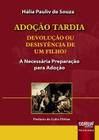 Livro - Adoção Tardia – Devolução ou Desistência de um Filho?