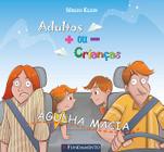 Livro - Adultos Mais Ou Menos Crianças - Agulha Macia