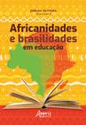 Livro - Africanidades e brasilidades em educação