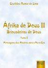 Livro - Áfrika de Deus III - Brincadeiras de Deus