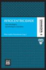 Livro - Afrocentricidade - Coleção Sankofa - Volume 4