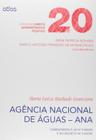 Livro - Agência Nacional De Águas - Ana: Comentários À Lei Nº 9.984/00 E Ao Decreto Nº 3.692/00 - Vol. 20