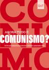 Livro - Agora tudo é comunismo?