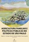 Livro - Agricultura familiar e políticas públicas no estado de São Paulo