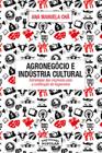 Livro - Agronegócio e indústria cultural