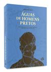 Livro - Águas de Homens Pretos