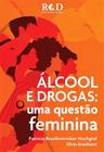 Livro Alcool e Drogas: uma questao feminina