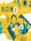 Livro - Alecrim Educacao Infantil 2 - Praticando A Leitura E A Escrita - 2ª Ed 2022