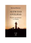 Livro Além Das Ovelhas: O Pastor Que Pastoreia A Si Mesmo - Richard Baxter Baseado Na Bíblia