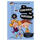 Livro - Alex e os Monstros: A guerra do bosque