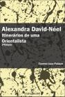 Livro - Alexandra David-neel: Itinerários de uma orientalista