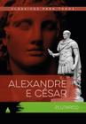 Livro - Alexandre e César