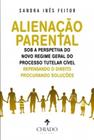 Livro - Alienação Parental sob a Perspetiva do Novo Regime Geral do Processo Tutelar Cível