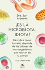 Livro Alienta Es la microbiota, idiota! : Descubra como você sabe