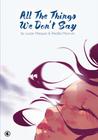 Livro - All the things we don't say