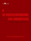 Livro - Althusserianismo Em Linguistica, O - PACO EDITORIAL