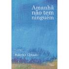 Livro - Amanhã não tem ninguém