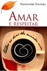 Livro - Amar e respeitar todos os dias da minha vida