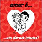 Livro - Amar é... Um abraço imenso!