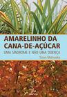 Livro - Amarelinho da cana-de-açúcar