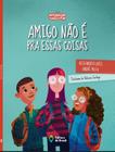 Livro - Amigo não é pra essas coisas