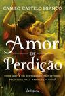 Livro - Amor de perdição - Pode haver um sentimento tão intenso pelo qual vale arriscar a vida?