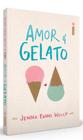 Livro Amor & Gelato Jenna Evans Welch