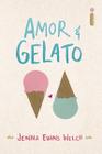 Livro Amor & Gelato Jenna Evans Welch