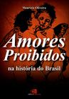 Livro - Amores proibidos na história do Brasil