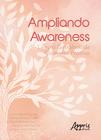 Livro - Ampliando awareness: leitura Gestáltica de contextos práticos