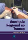 Livro - Anestesia Regional no Trauma